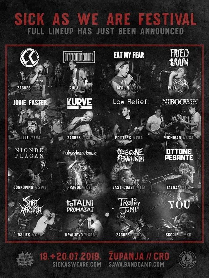 Poster for the festival 'Sick As We Are Festival' with band lineup and dates July 19-20, 2019, in Županja, Croatia. Shows ten bands including Zagreb, Pula, Berlin, Lille, Poitiers, Michigan, Jönköping, Prague, East Coast, Faenza, Osijek, Kraljevo, Za