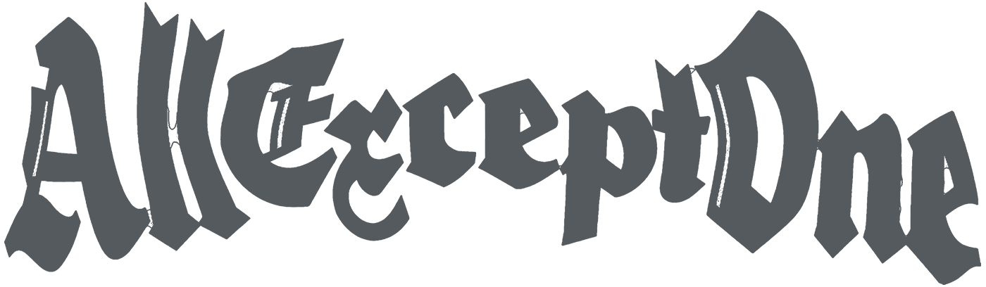 Stylized graffiti text spelling 'All Except One' in dark gray on a black background.