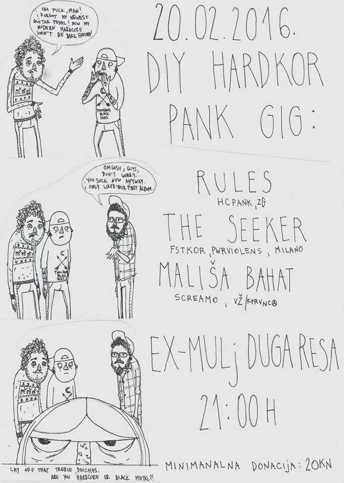Hand-drawn comic-style poster for DIY Hardcore punk gig on February 20, 2016. Features three characters, with humorous speech bubbles, and details of the event, rules, and performers including The Seeker, Mališa Bahat, and Ex-Mulj Dugaresa. Donation 