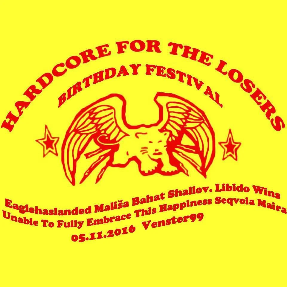 A bright yellow circular badge with red text and a red graphic of a lion with wings. The text reads "Hardcore For The Losers Birthday Festival" at the top, and various phrases and names at the bottom, including "Eaglehaslanded Mališa Bahat Shallow. L