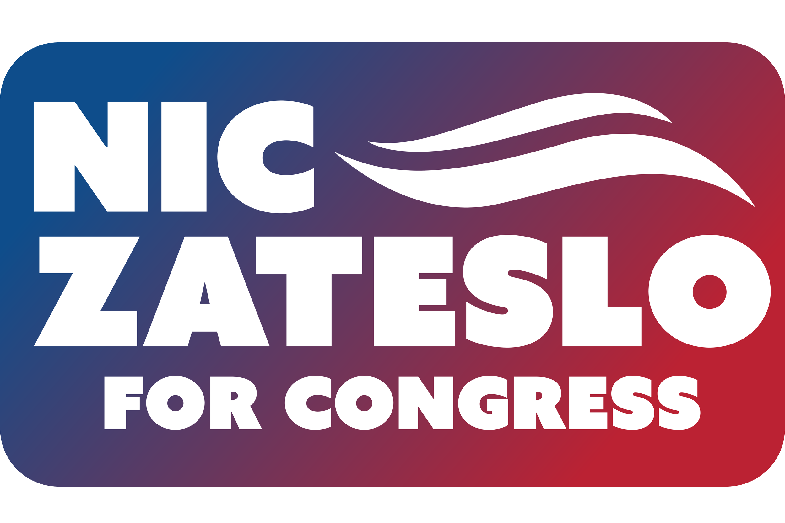 Campaign sign for Nic Zateslo for Congress with a red, white, and blue gradient background and stylized white text.