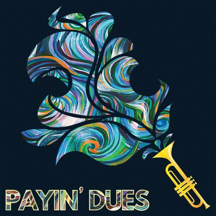 “Payin' Dues” — by John Michael Bradford