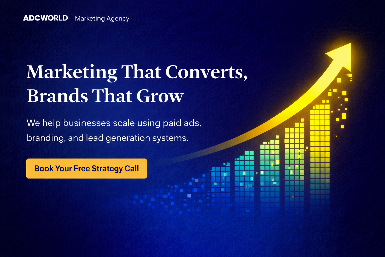 Marketing agency advertisement with a dark blue background, colorful ascending pixelated bar graph, and a yellow upward arrow. Text promotes marketing services and a free strategy call.