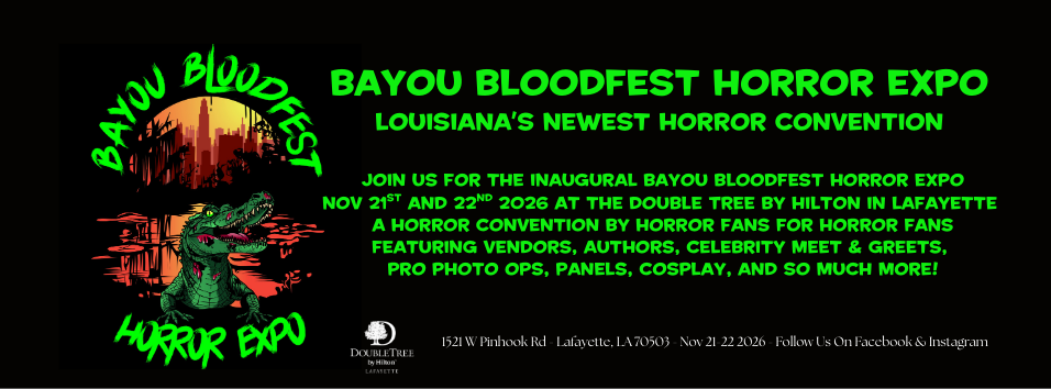 Flyer for Bayou Bloodfest Horror Expo featuring a cityscape, alligator, and horror themes, details about the event, date, location, and activities.