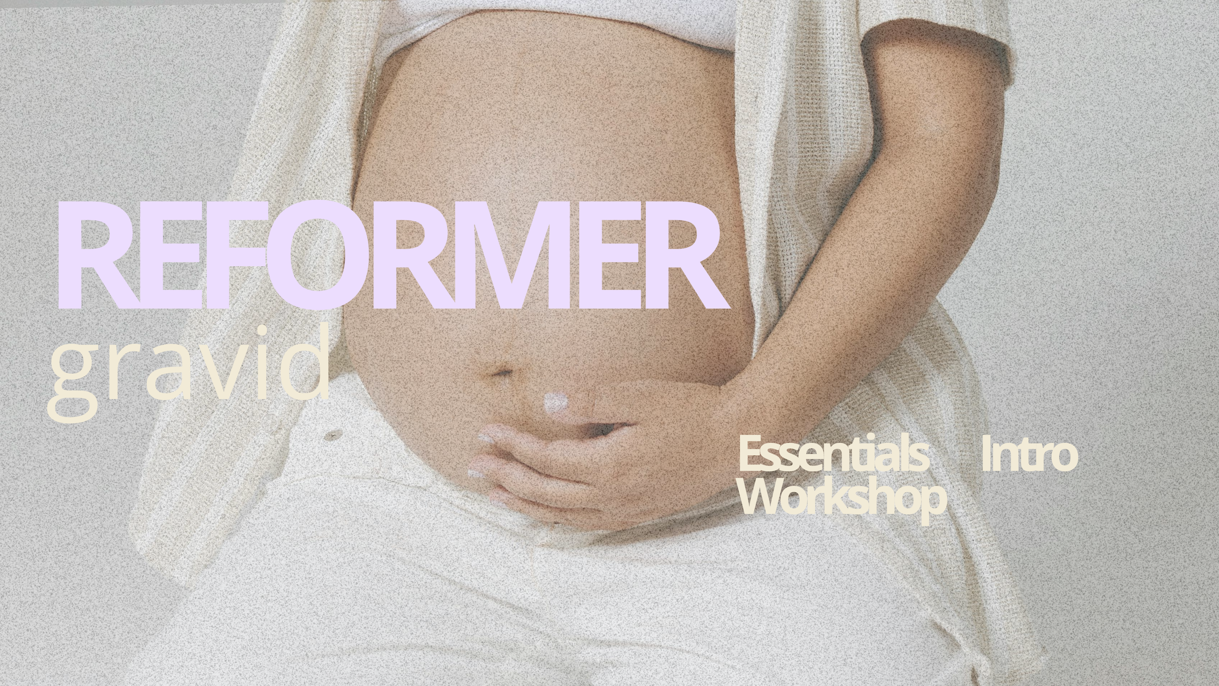 Reformer Essentials - Intro til Reformer for gravide