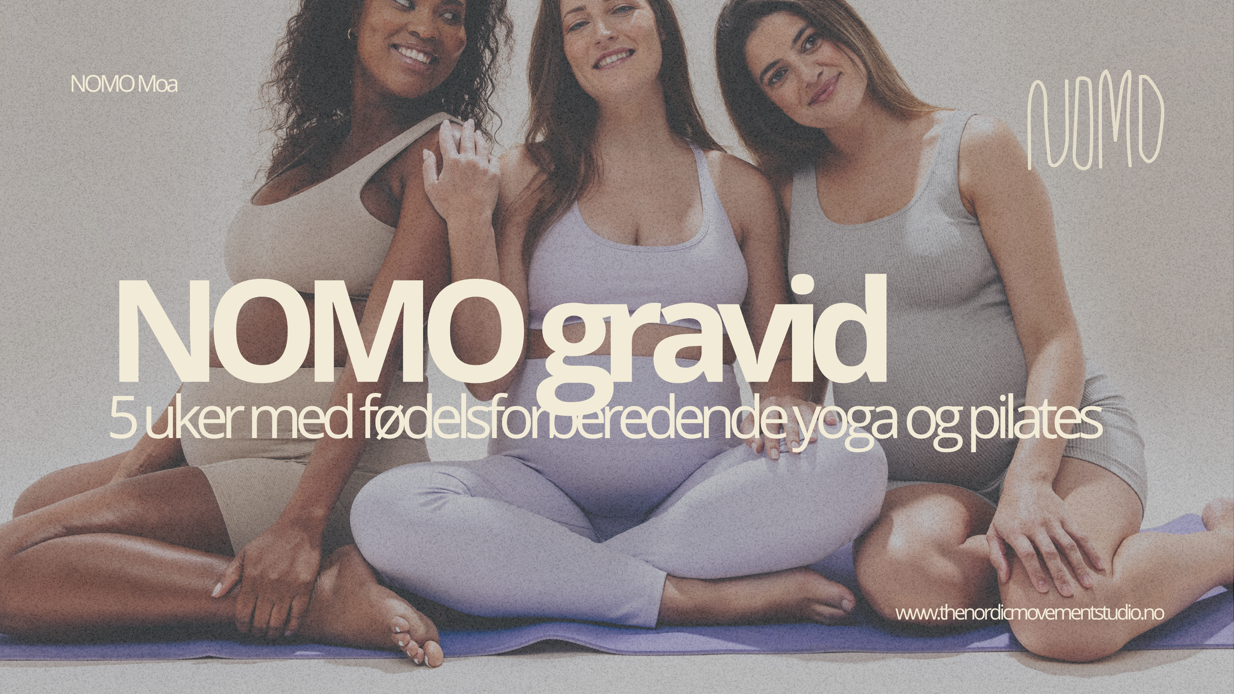 NOMO gravid | 5 uker med fødselsforberedende yoga og pilates