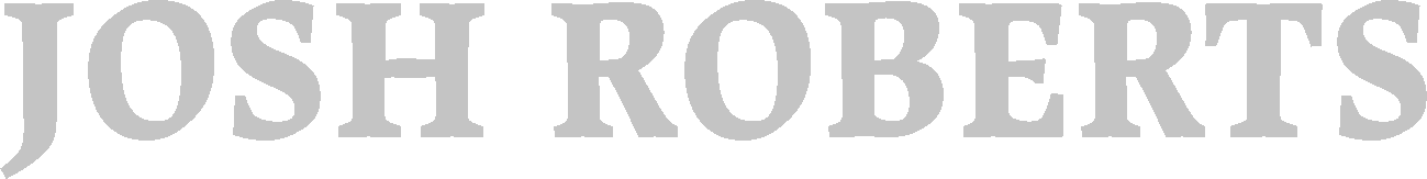 The image shows the name 'JOSH ROBERTS' written in large, gray, capital letters.