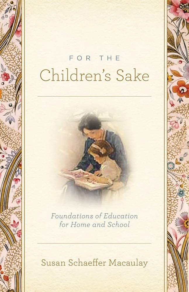 Book cover titled "For the Children's Sake" by Susan Schaeffer Macaulay featuring an illustration of a woman reading with a child, floral border design.