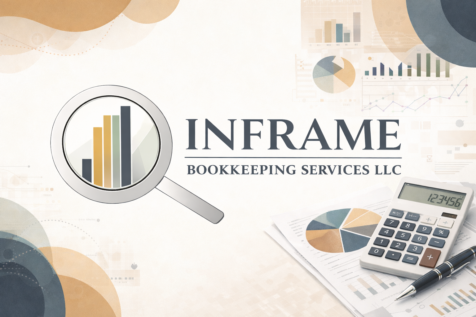 Business-themed image with the logo of INFRAME Bookkeeping Services LLC, a magnifying glass focusing on a bar graph, financial documents with pie charts, a calculator displaying numbers, and a pen, all over a background of various financial charts and graphs.
