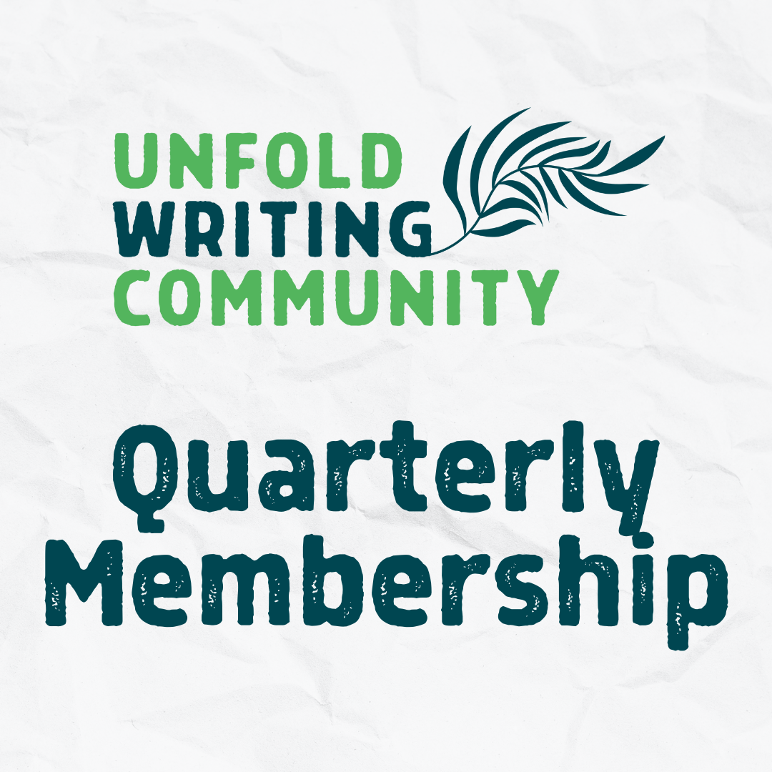 Unfold Writing Community Quarterly Membership