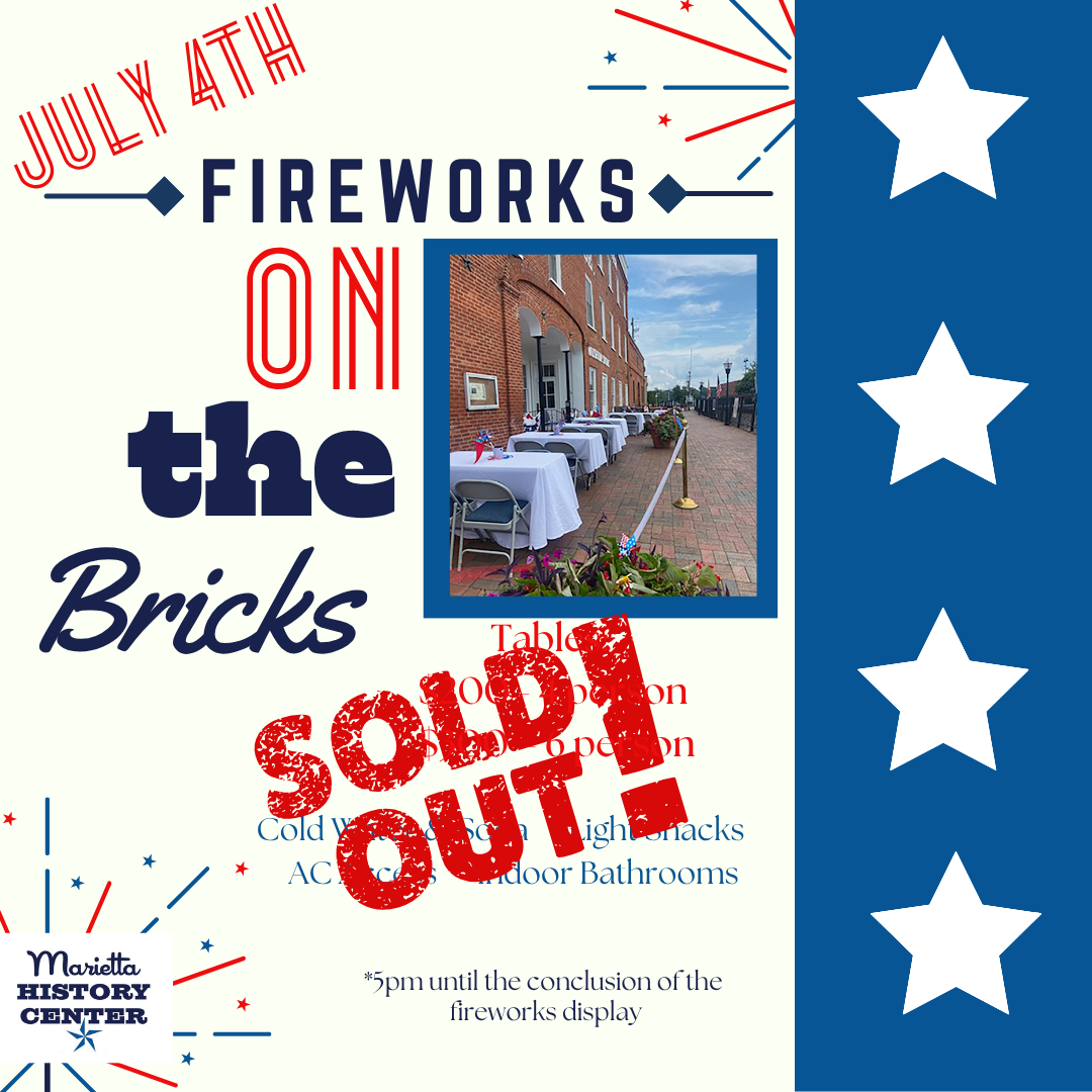 A poster advertising July 4th fireworks at the Marietta History Center with a photo of street tables outside, red, white, and blue colors, and a large red 'sold out' stamp.
