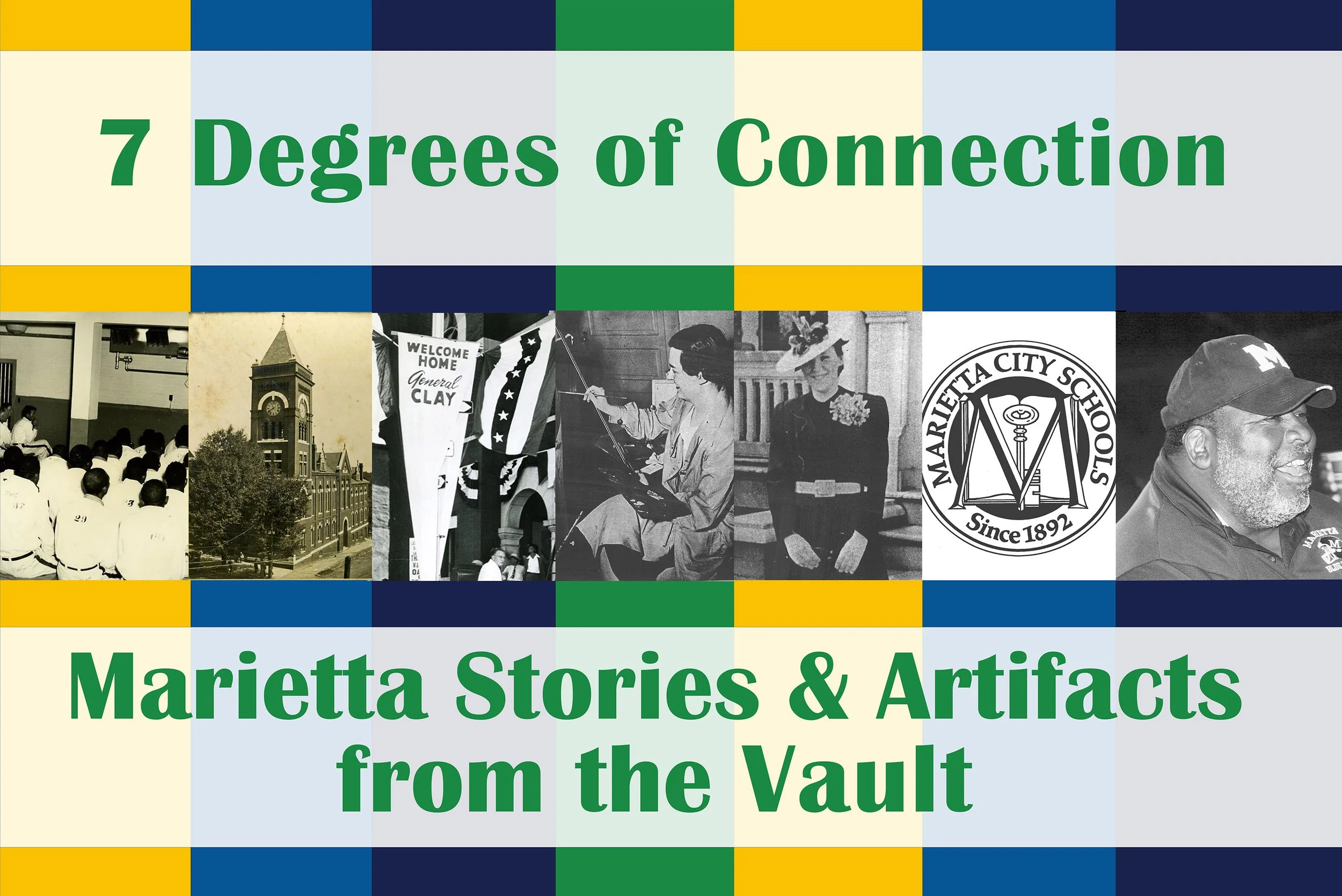 A collage of historical Marietta, Georgia scenes including a group of people in uniform, a clock tower, a welcome banner for General Clay, women in period clothing at a piano, and a man wearing a baseball cap with an 'M' logo. The collage is overlaid with colorful geometric patterns and text about Marietta stories and artifacts from the vault.