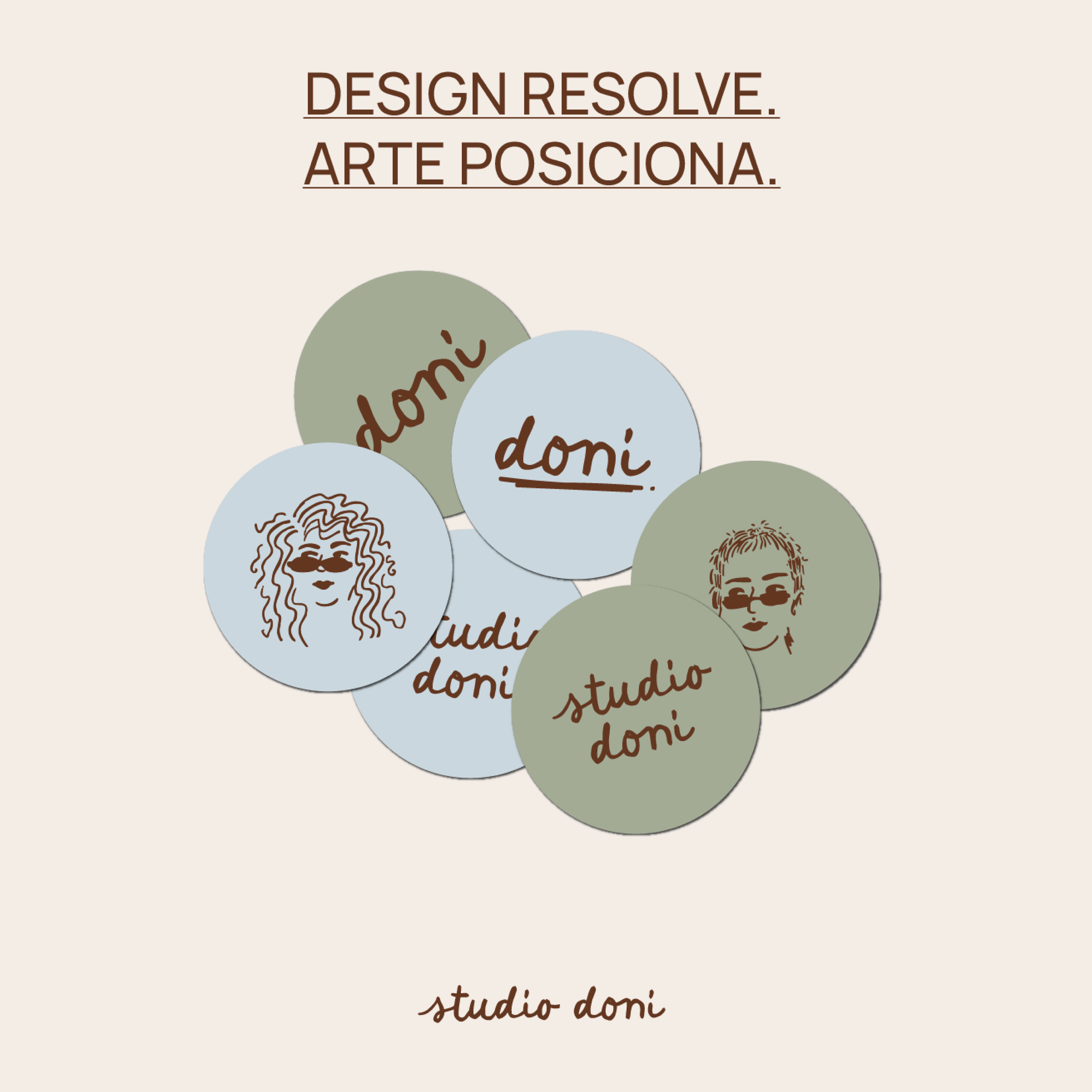 Texto que diz 'Design resolve. Arte posiciona.' com círculos coloridos contendo desenhos de pessoas, incluindo uma mulher de cabelo cacheado, uma pessoa de cabelo curto, e uma pessoa de cabelo longo, todos usando óculos escuros.
