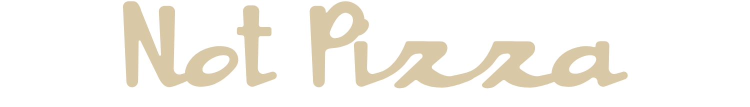 Text that says "Not Pizza" in a stylized font.