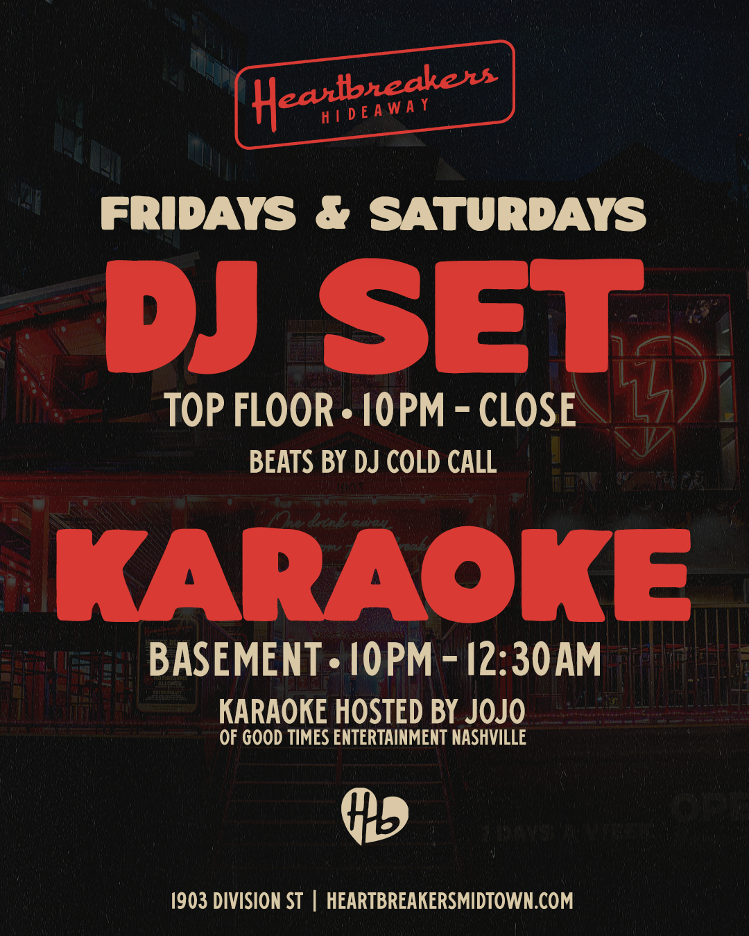 Event poster for Heartbreakers Hideaway, advertising DJ set on Fridays and Saturdays at top floor from 10 pm to close with beats by DJ Cold Call, and karaoke on basement from 10 pm to 12:30 am hosted by JoJo of Good Times Entertainment Nashville. The poster features bold red and beige text on a dark cityscape background with neon signs.