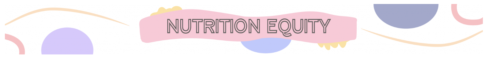 Colorful banner with the text 'Nutrition Equity' in uppercase letters on a pink background, surrounded by abstract pastel shapes.