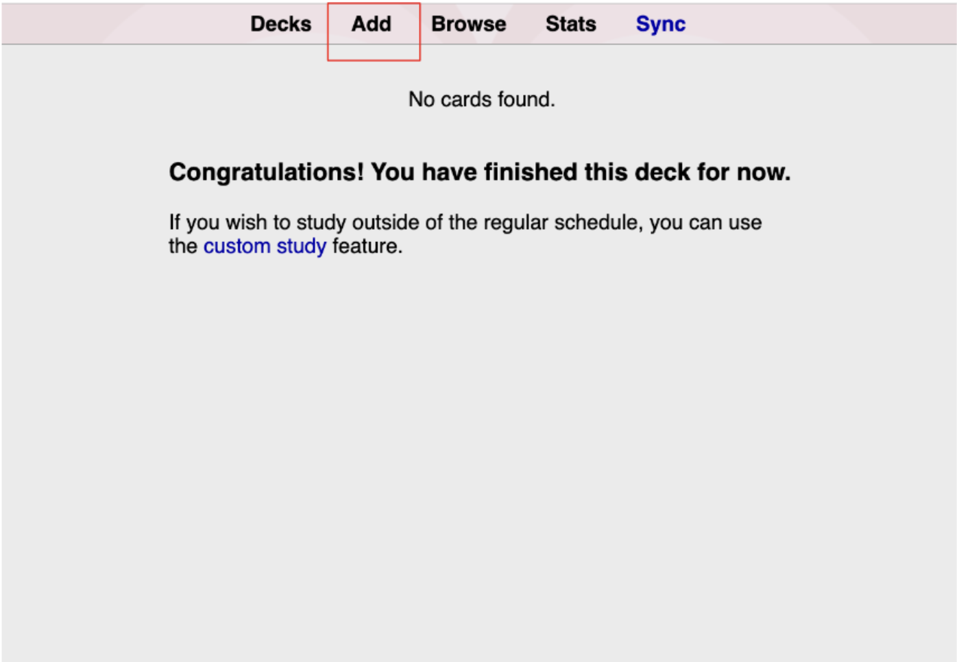 Screenshot of a digital flashcard app interface showing a message that no cards are found and congratulating the user for finishing the deck. Navigation options include 'Decks', 'Add', 'Browse', 'Stats', and 'Sync', with the 'Add' tab highlighted.