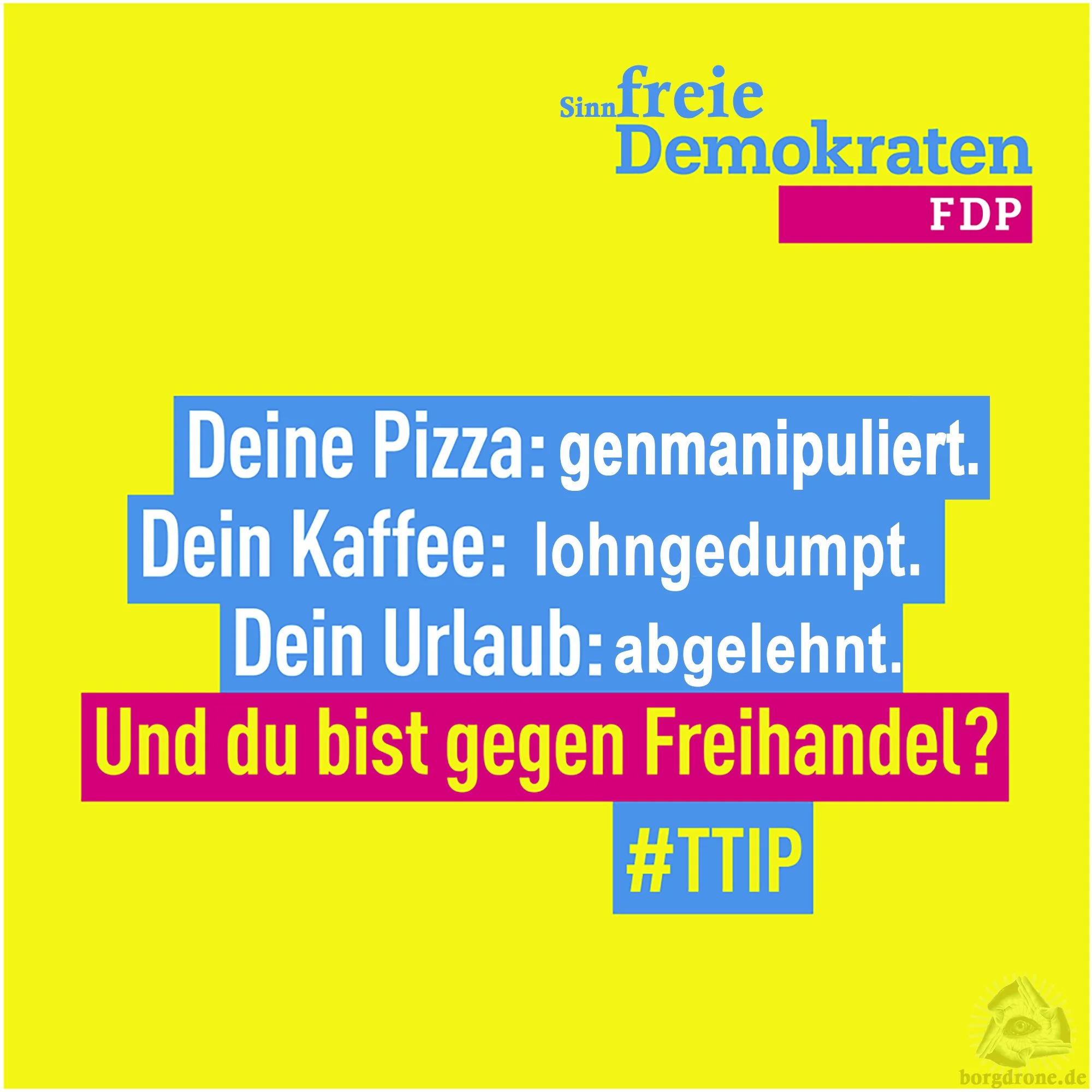 Und-du-bist-gegen-Freihandel-FDP-korrigiert.jpg