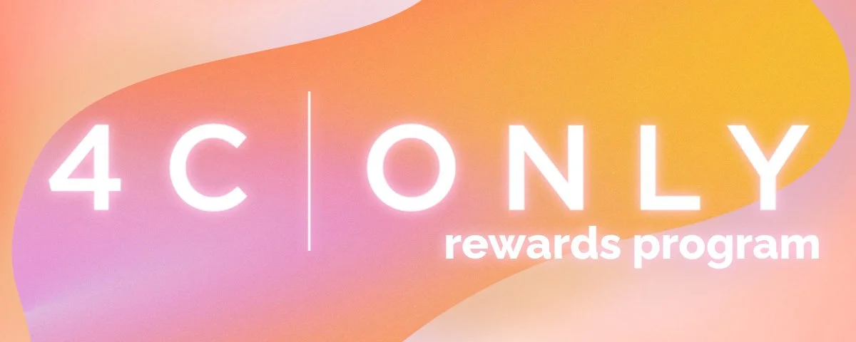 4C ONLY  Rewards Program