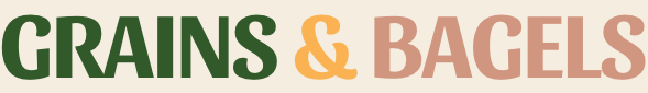 GRAINS &amp; BAGELS