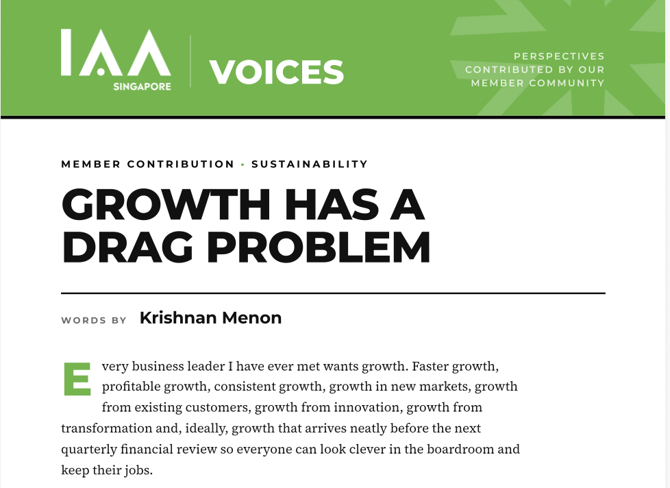 IAA Voices | Issue 01          
 - Growth Has a Drag Problem            
-  Contributed by: Krishnan Menon