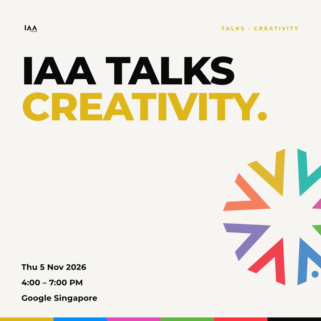 IAA Talks: Creativity
Nov 5 2026
Google Singapore
