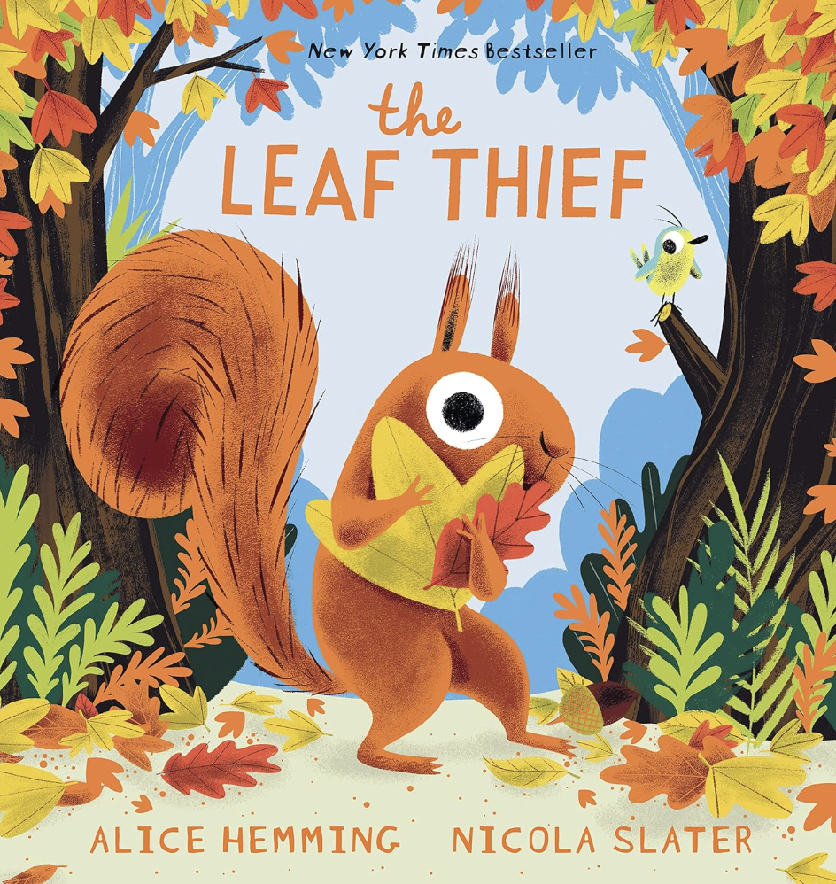 Cover of a children's book titled 'The Leaf Thief' by Alice Hemming and Nicola Slater. The illustration features a squirrel holding a leaf, standing in a colorful forest with trees and falling leaves. A small bird is perched on a branch.