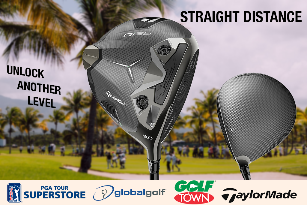 Close-up of two TaylorMade golf clubs on a golf course with palm trees, with text indicating 'straight distance' and 'unlock another level,' and logos for PGA Tour Superstore, Global Golf, Golf Town, and TaylorMade. Mock print and display ad.