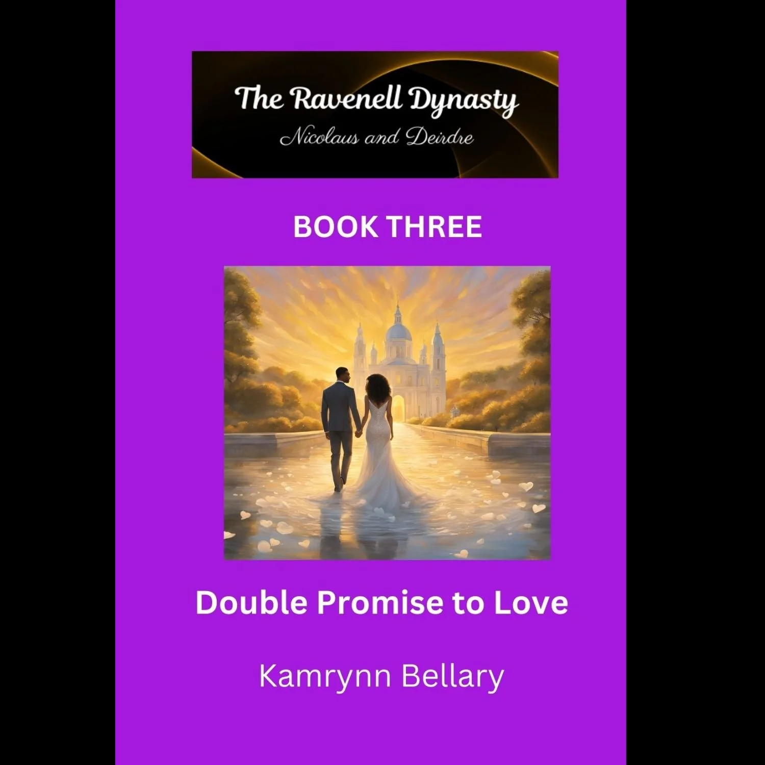 Double Promise to Love - Book Three of The Ravenell Dynasty - E-Book (Kamrynn Bellary, author)