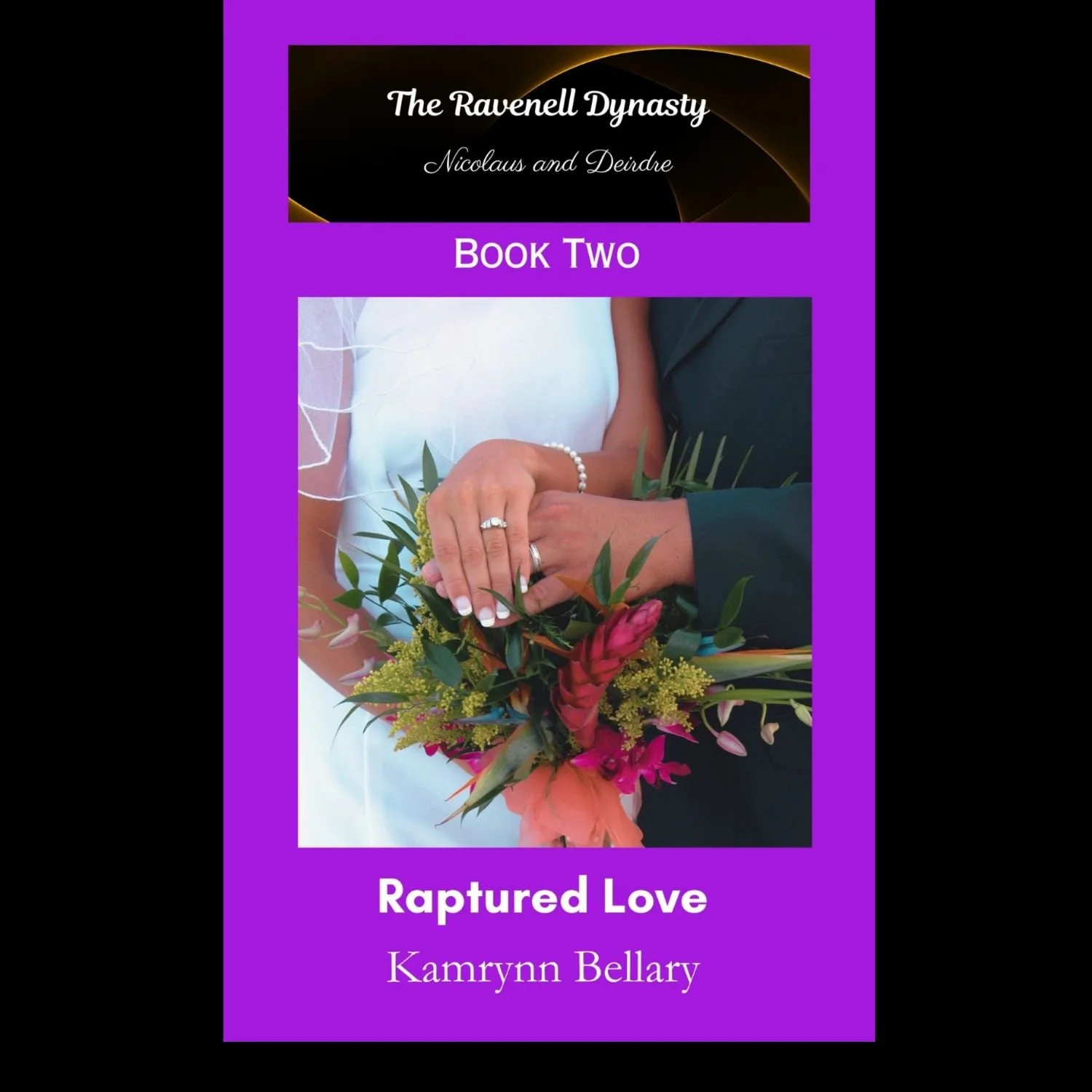 Raptured Love - Book Two of The Ravenell Dynasty - E-Book (Kamrynn Bellary, author)