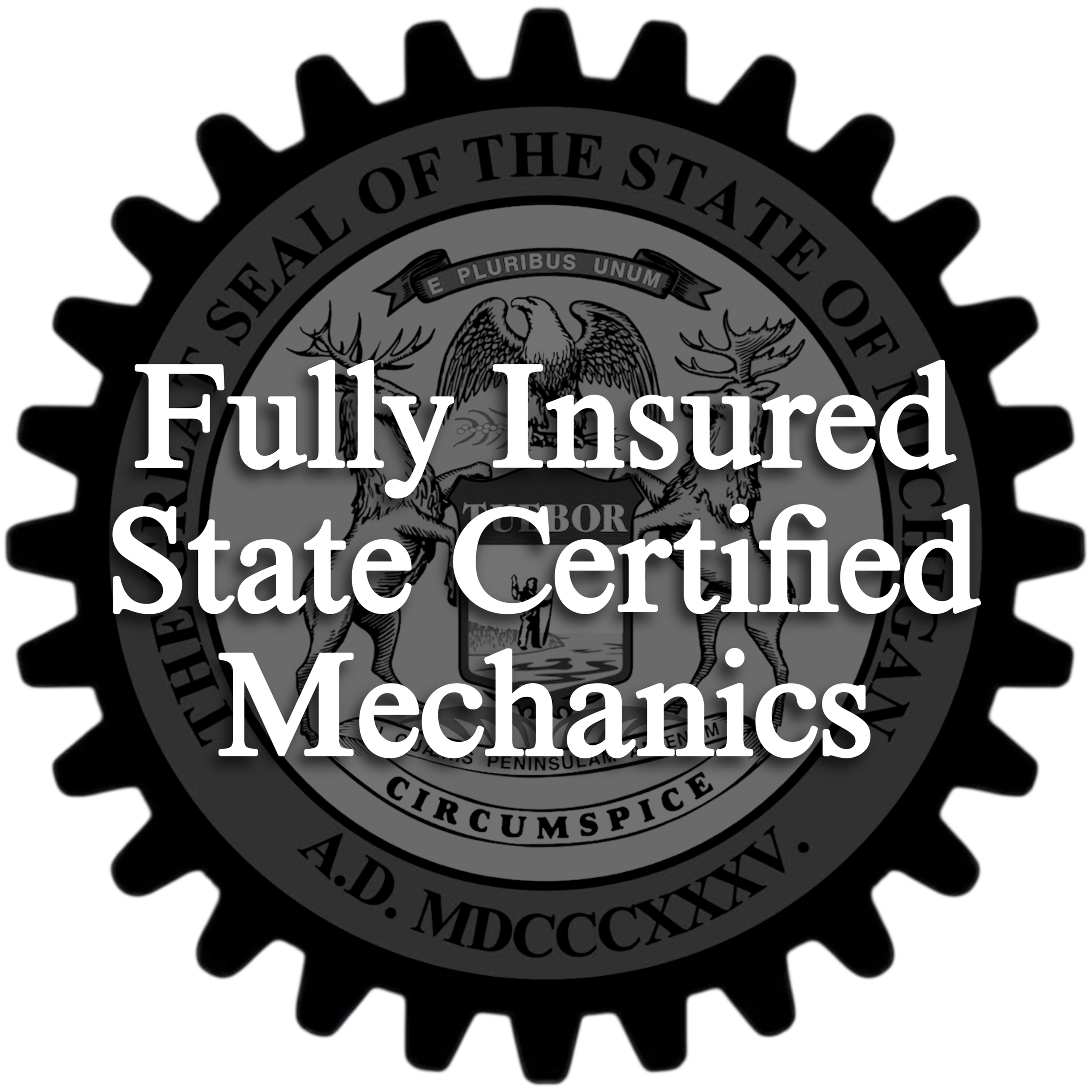 Overlay text stating "Fully Insured State Certified Mechanics" on a US state seal emblem in grayscale.