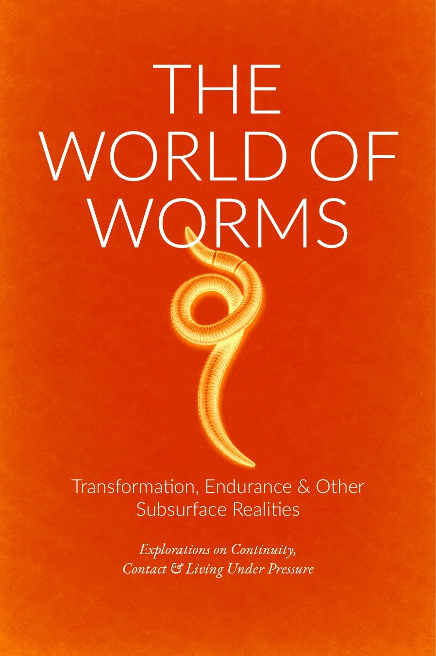 Cover of the book “The World of Worms,” showing a luminous worm illustration on an orange background.