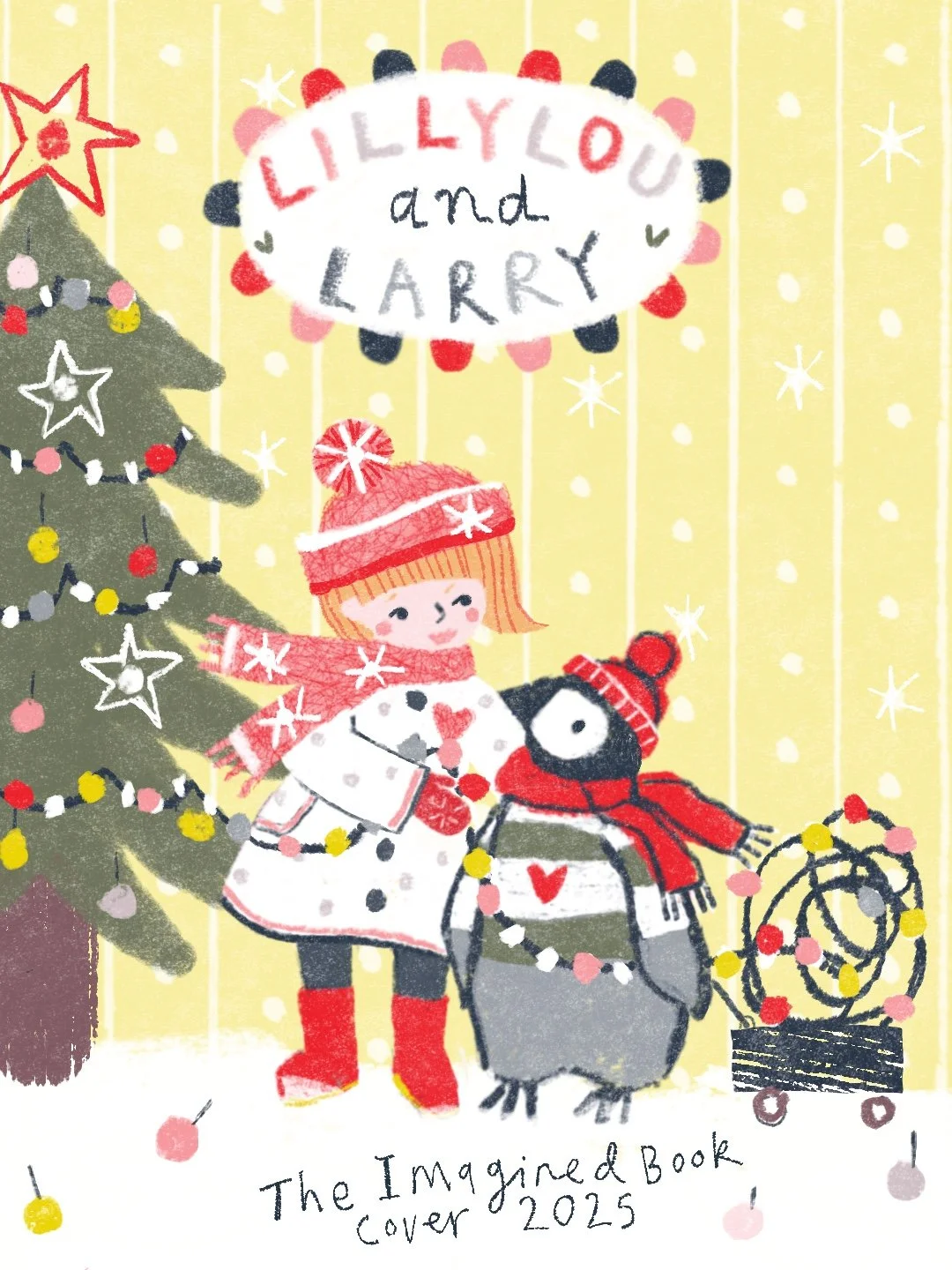 Lilylou and Larry. An illustrated imagined book cover. Set at Christmas, Lilylou and her penguin friend.