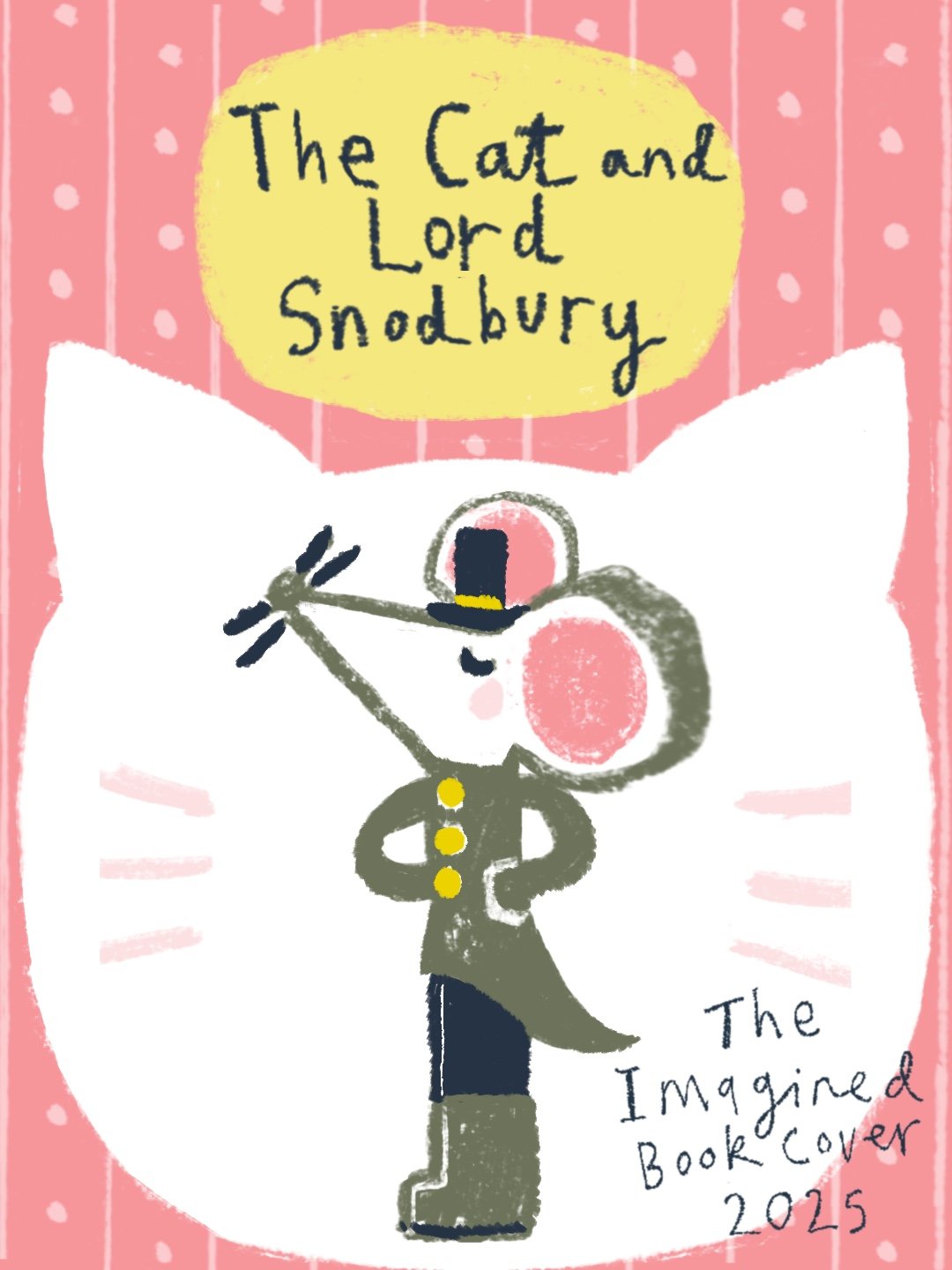 Book Cover Illustration for the imagined book cover challenge. The Cat and Lord Snodbury.