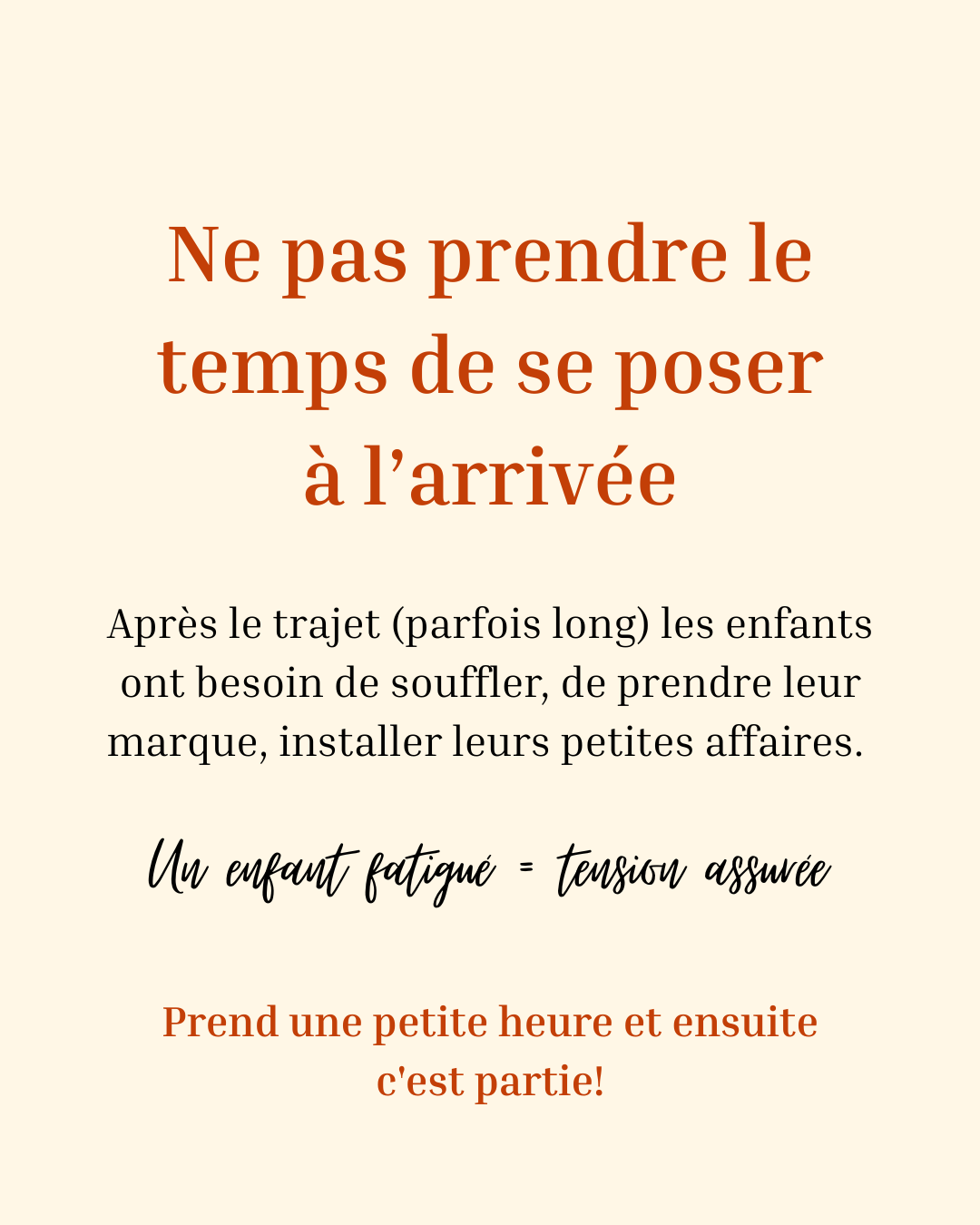 Une affiche colorée avec une citation en français sur la gestion du temps après la sortie d'école des enfants, conseillant de ne pas prendre de temps pour se détendre à l'arrivée et encourageant à faire une petite pause avant de continuer.