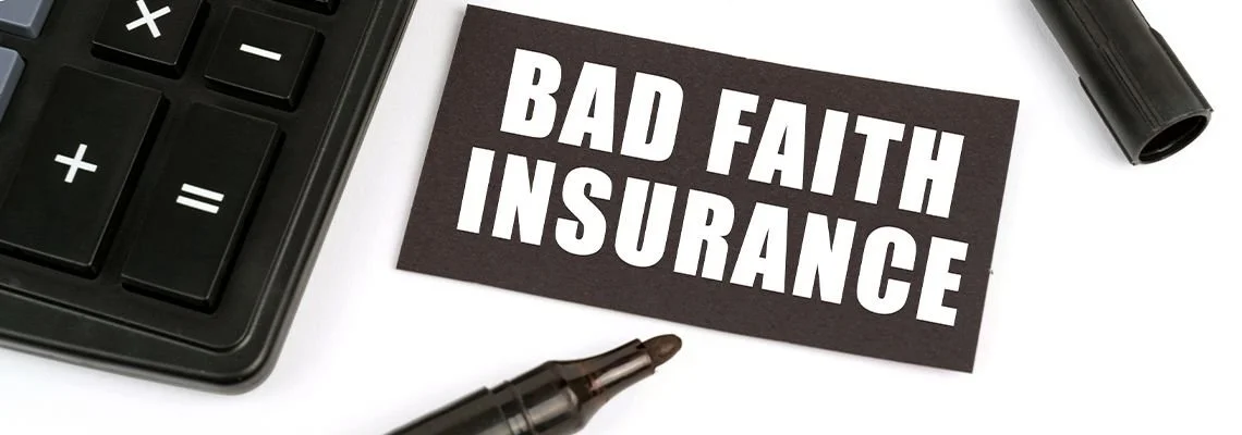 What Constitutes Insurance Bad Faith, and How Can Policyholders Fight Back?