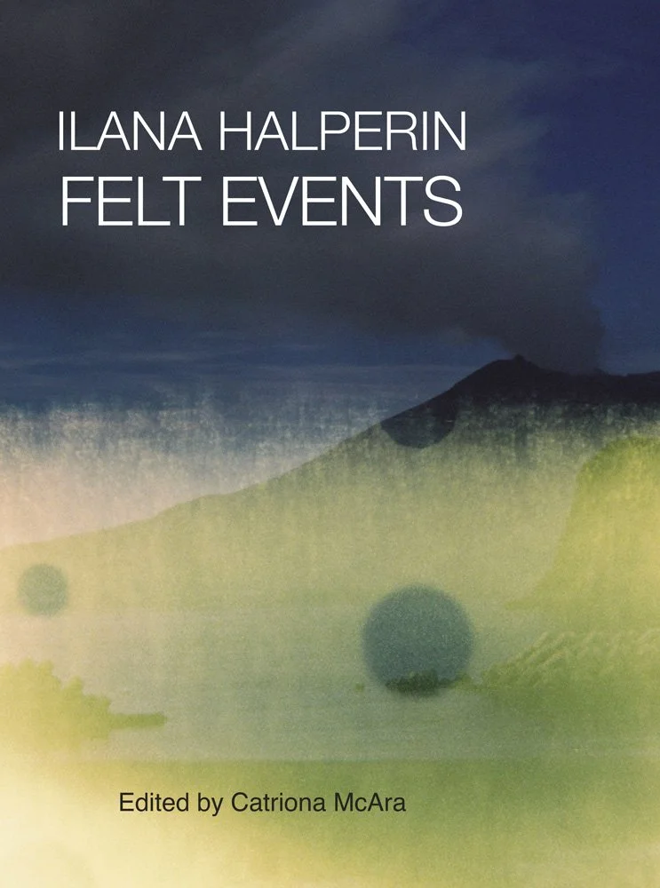 Ilana Halperin: Felt Events