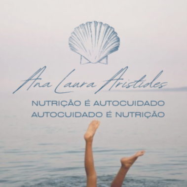 Logo with a seashell and the name 'Ana Laura Aristides' in cursive, with the phrases 'Nutrition is self-care' and 'Self-care is nutrition' in Portuguese, set against a beach background with legs and feet in the water.