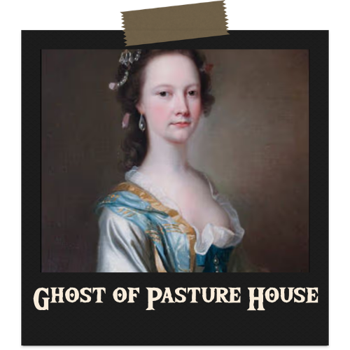 Ghost of Pasture House
