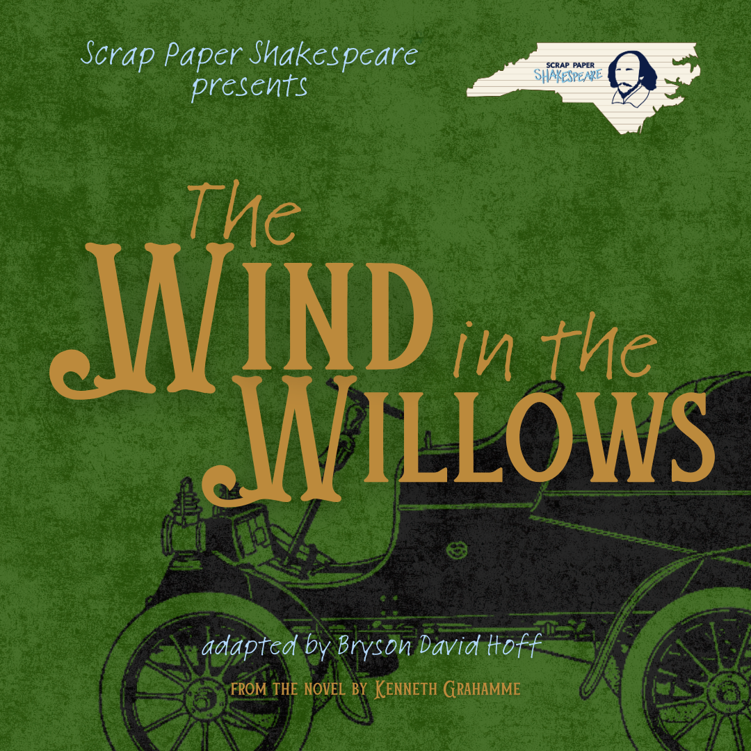 Scrap Paper Shakespeare Presents: The Wind in the Willows