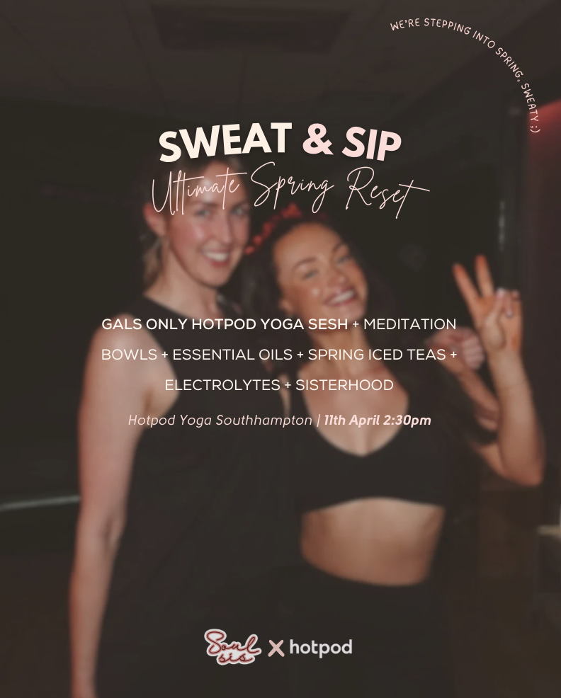 SPRING SWEAT & SIP | Hotpod Yoga Southhampton