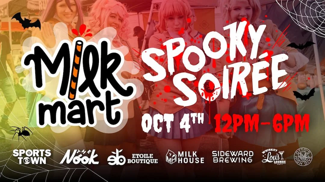 Milk Mart Spooky Soirée