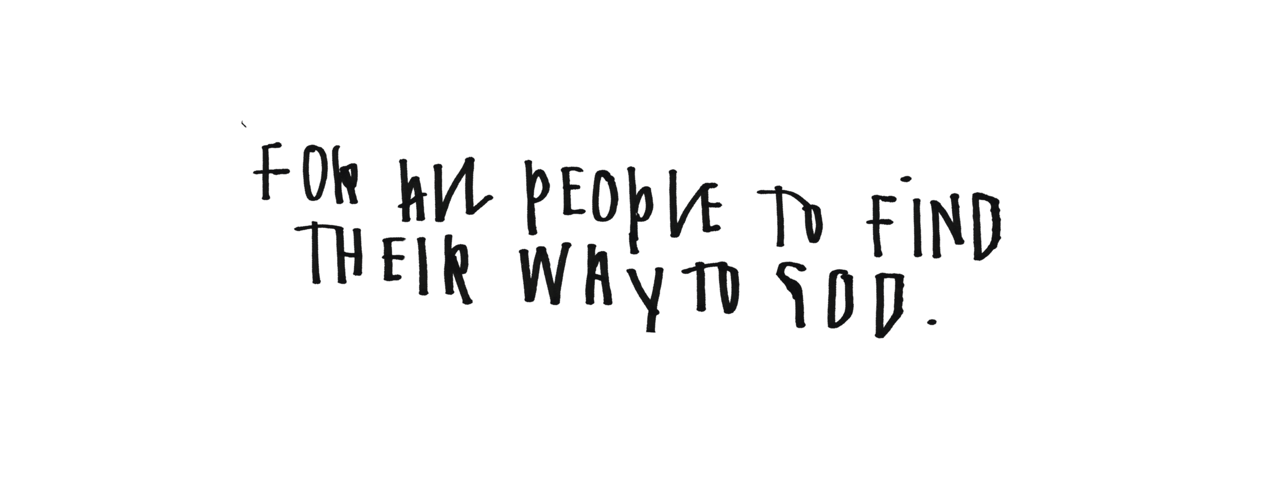 Vision statement: For all people to find their way to God