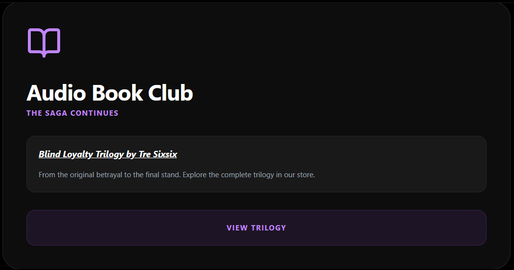 Screenshot of a website titled 'Audio Book Club' with the subtitle 'The Saga Continues' and featuring 'Blind Loyalty Trilogy by Tre Sixsix.' There is a purple icon of an open book in the top left corner and a purple button labeled 'View Trilogy' at the bottom.