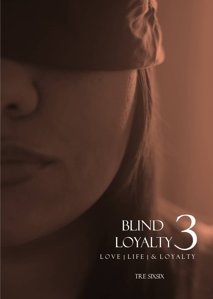 Blind Loyalty 3: Love, Life & Loyalty (digital)