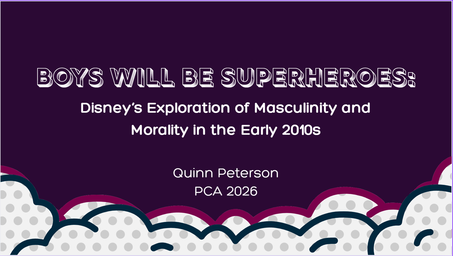 Boys Will Be Superheroes: Morals and Masculinity in Early 2010s Disney