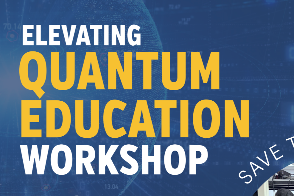 Elevating Quantum Education Workshop
