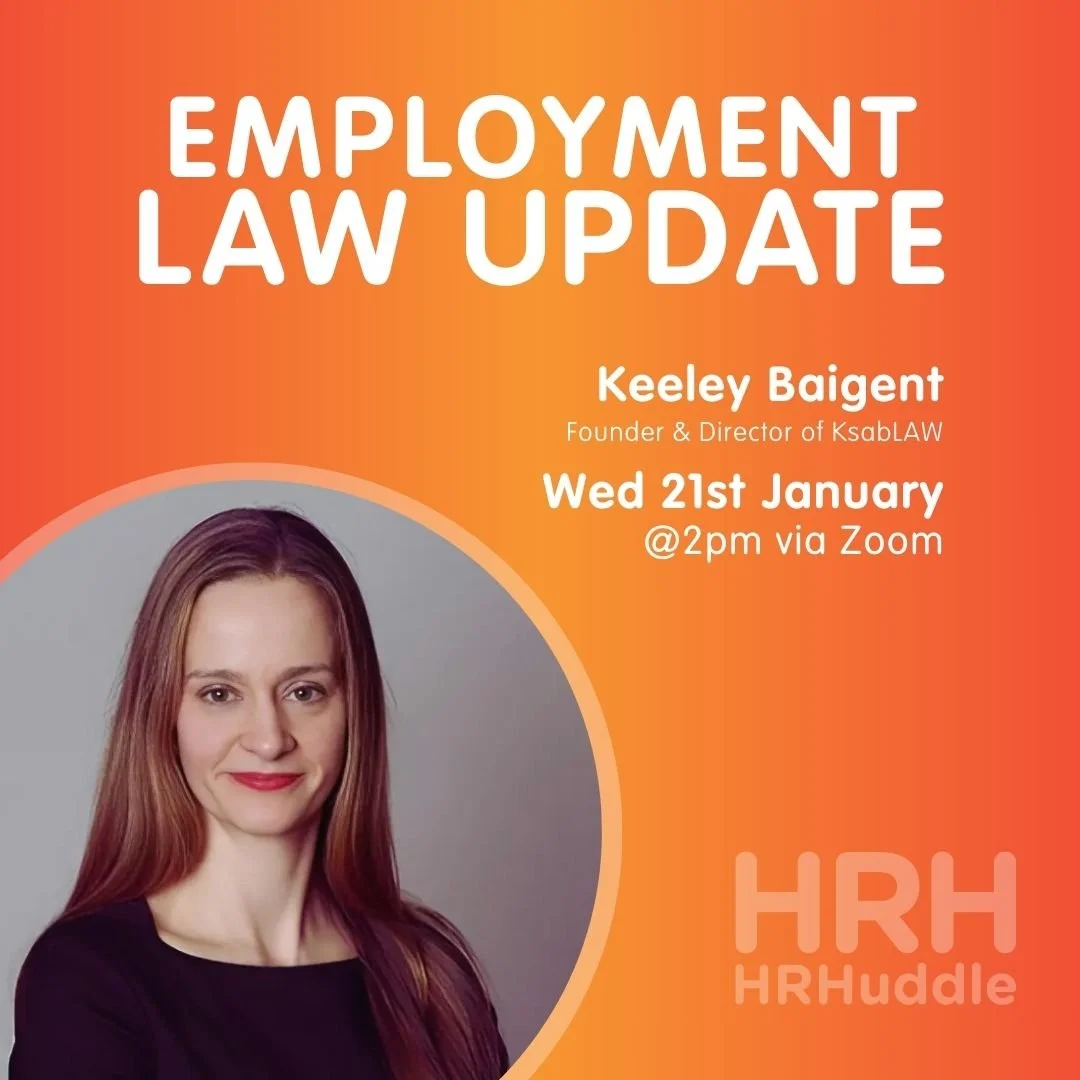 Flyer for an online event titled 'Employment Law Update' featuring Keeley Baigent, founder and director of KsablLAW, scheduled for Wednesday, January 21st at 2 pm via Zoom. The flyer includes her photograph and the HRH HRHuddle logo on an orange gradient background.