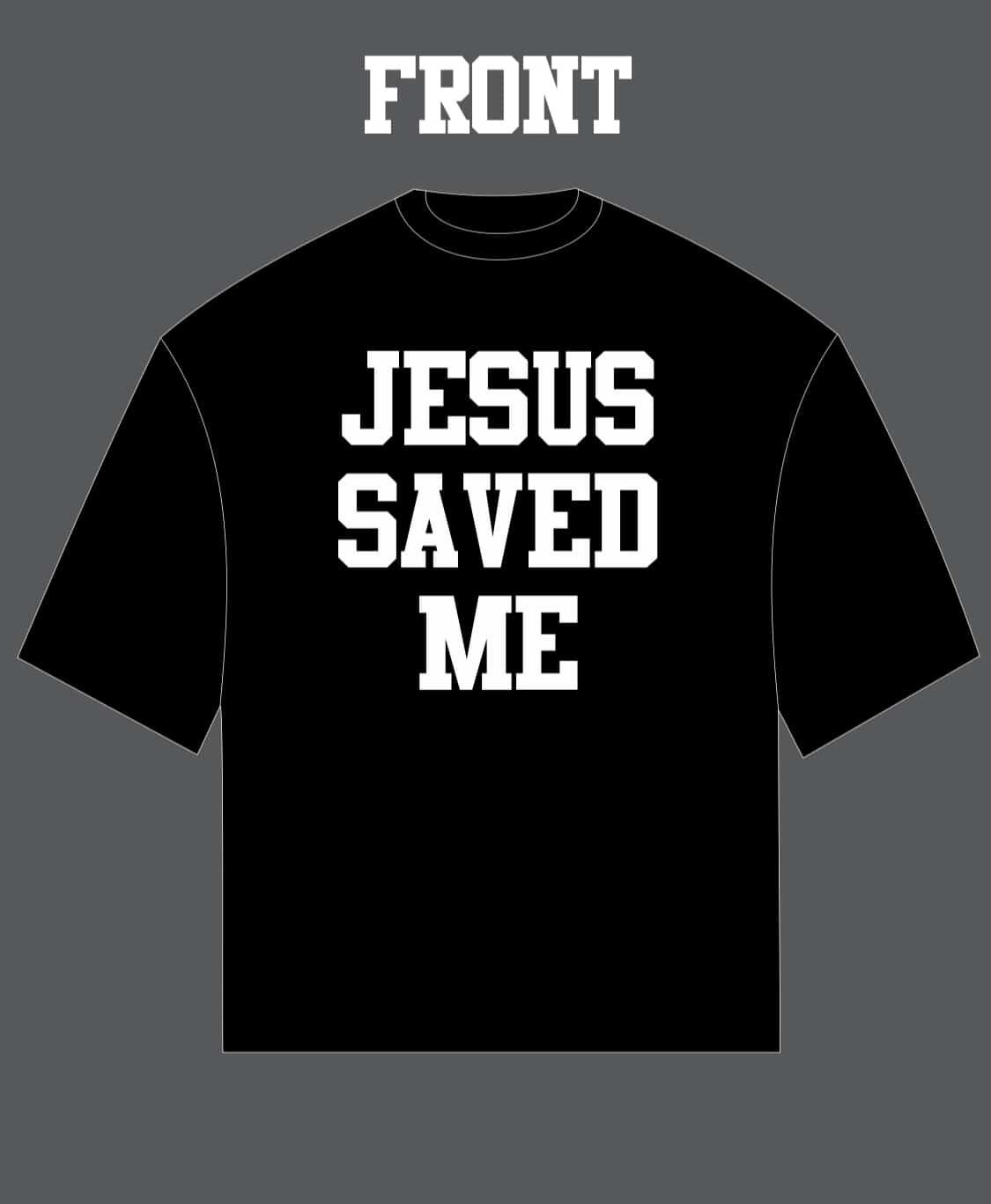 JESUS SAVED ME - Shirt