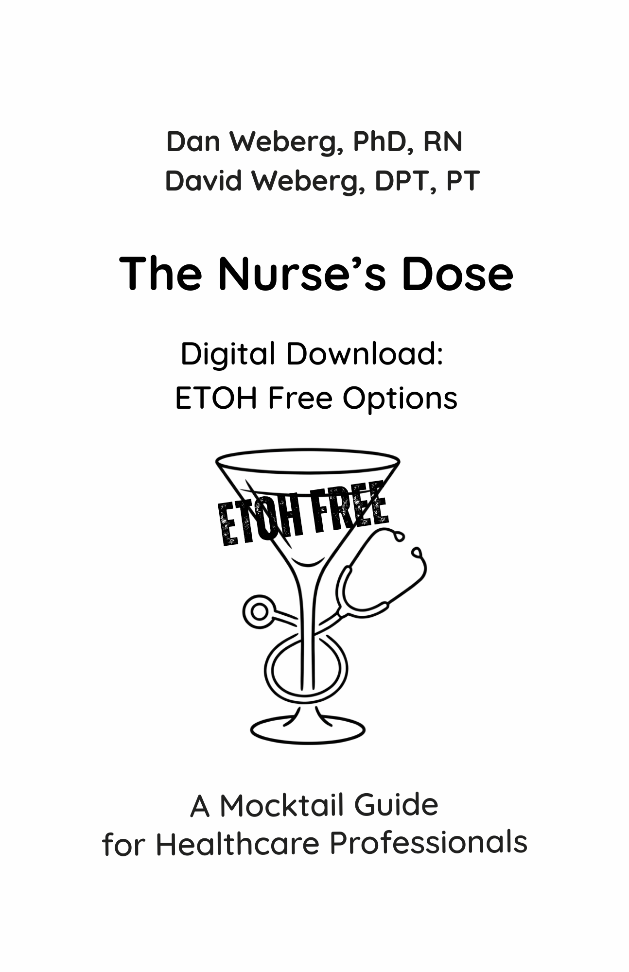 Nurse's Dose ETOH Free Recipes (0% ABV. 100% Placebo Effect)